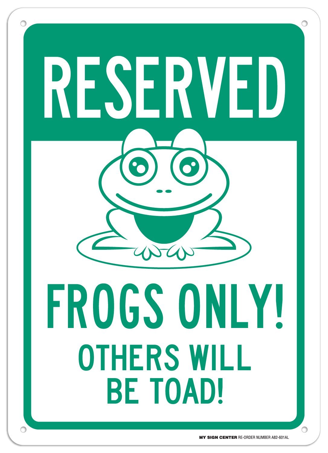 Reserved Parking Frogs Only Others Will Be Toad Sign