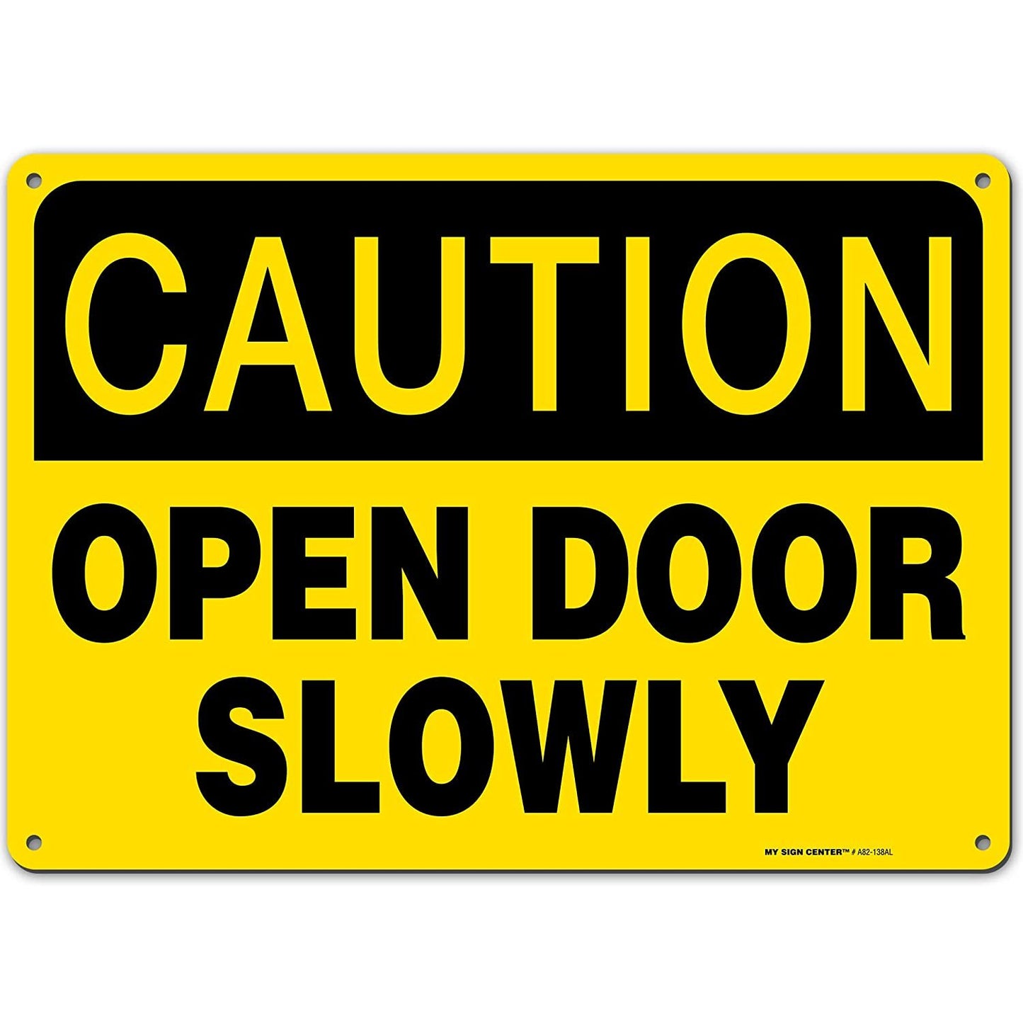 Caution Open Door Slowly Sign
