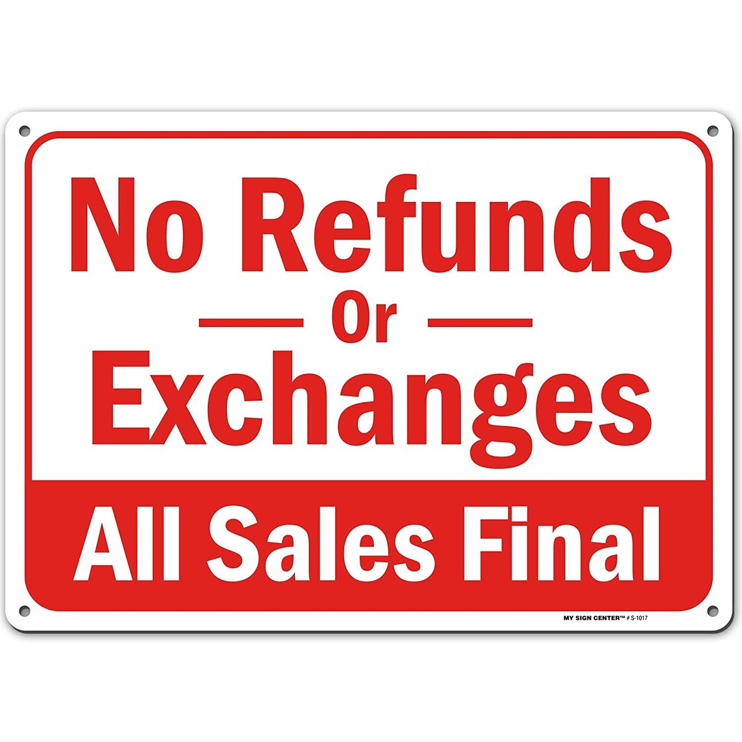 NO Refunds or Exchanges Sign, All Sales Final