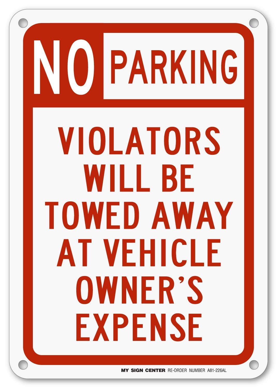 No Parking Violators Will Be Towed Away at Vehicle Owner's Expense Sign