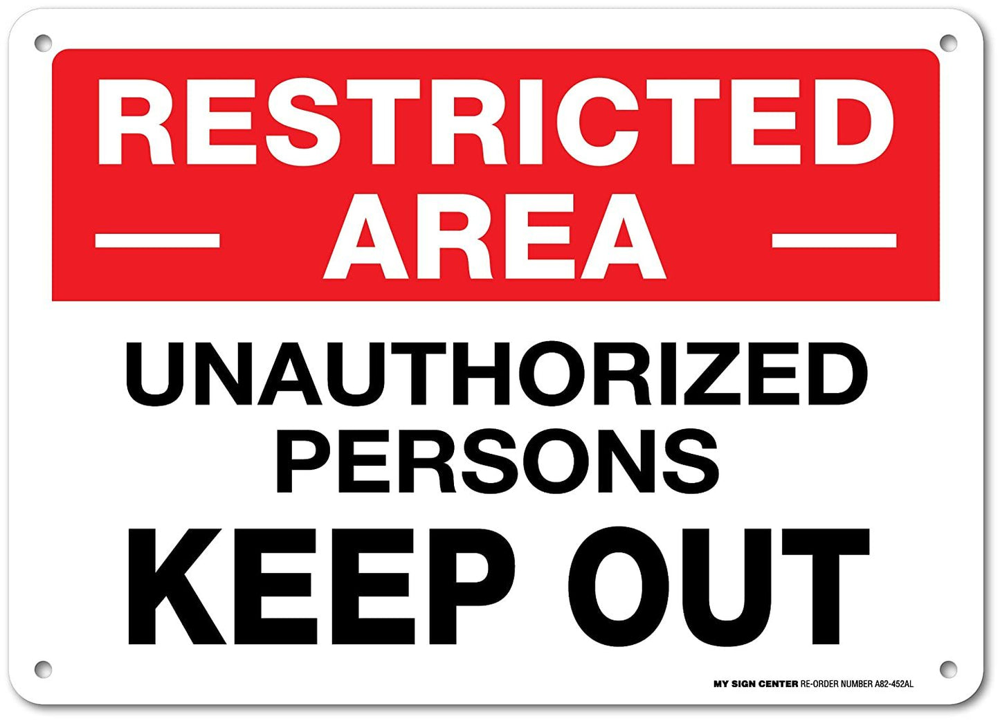 Restricted Area Unauthorized Persons Keep Out Sign