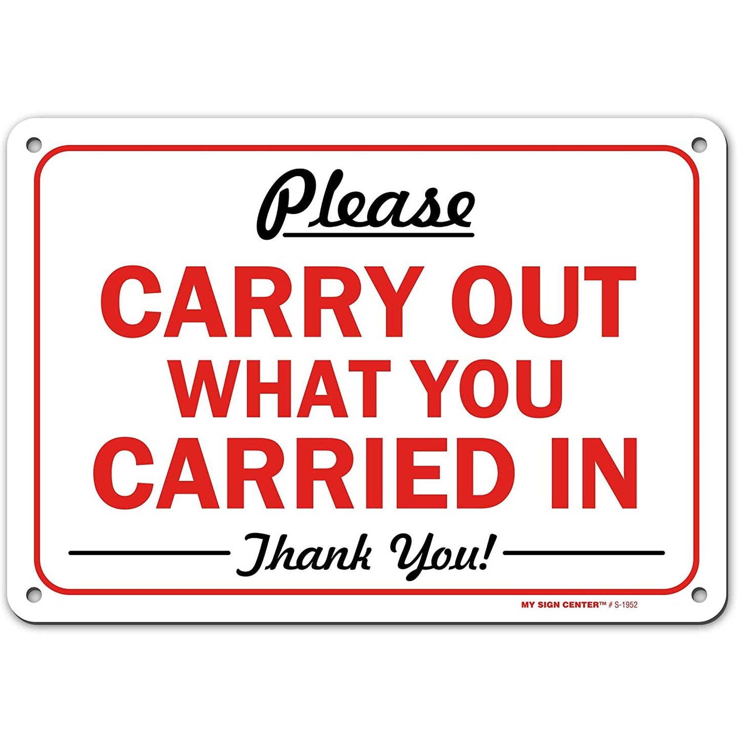 Please Carry Out What You Carried in, Keep This Area Clean No Trash Sign