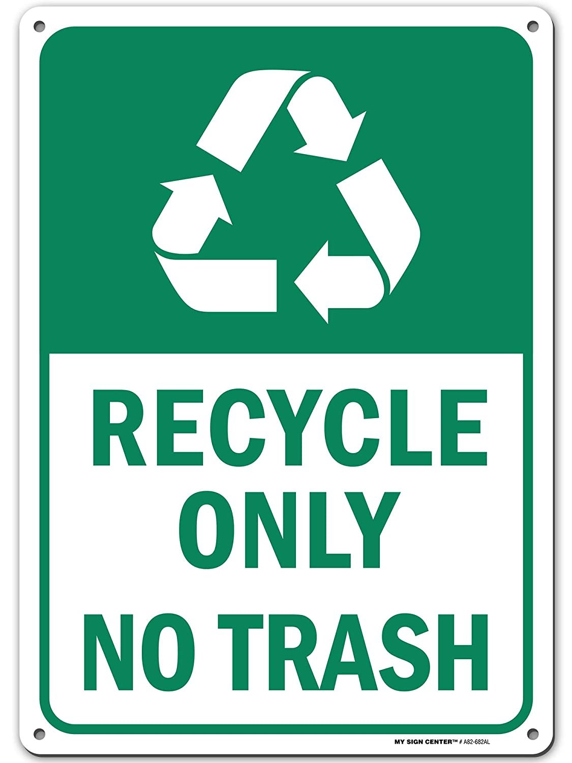 Recycle Only No Trash Sign