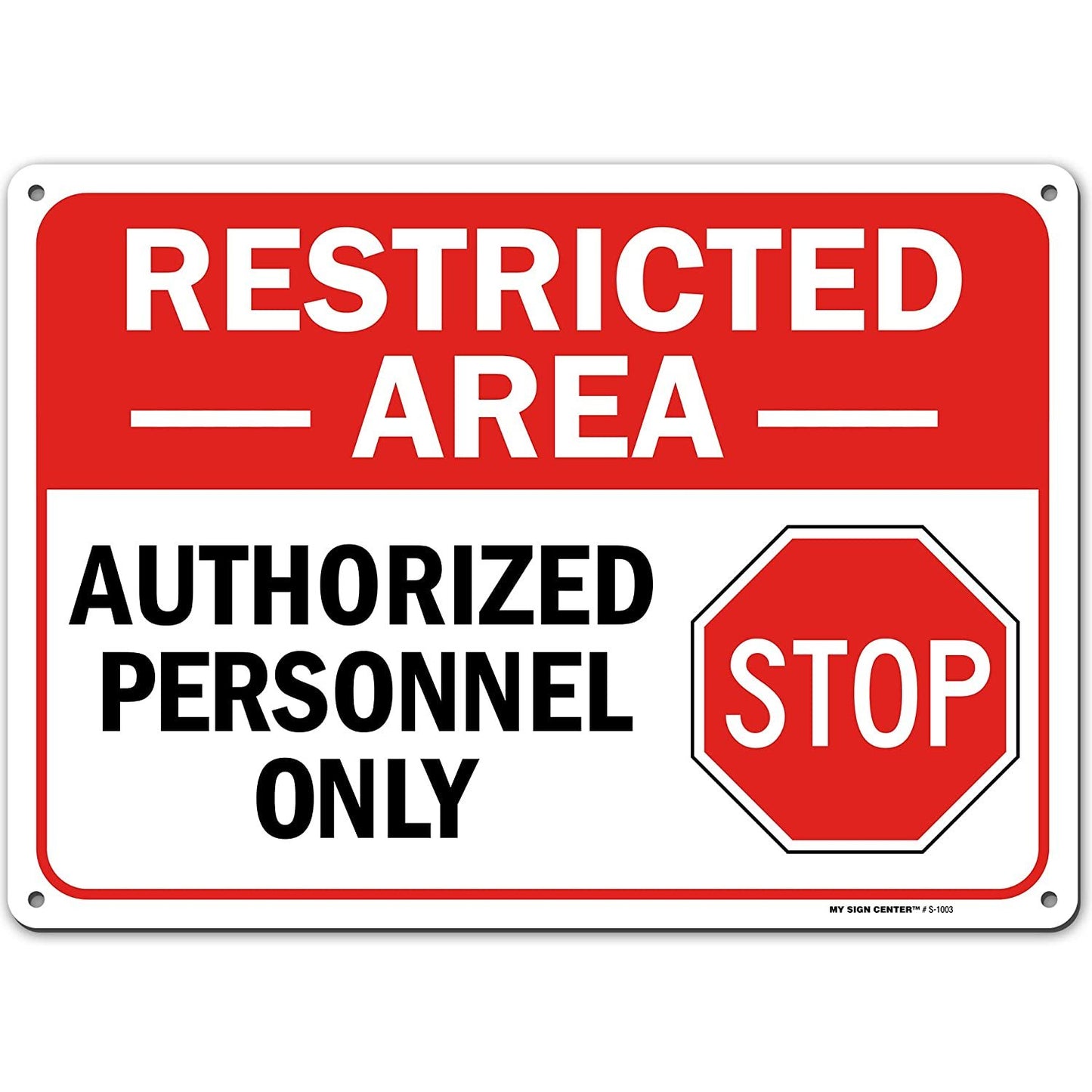 Warning Stop Do Not Enter, Restricted Area Authorized Personnel Only Sign