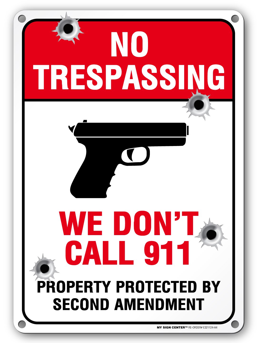 Funny We Don't Call 911, No Trespassing Protected by 2nd Amendment Sign