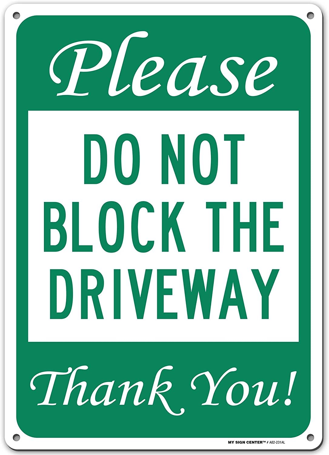 Please Do Not Block Driveway Thank You Sign