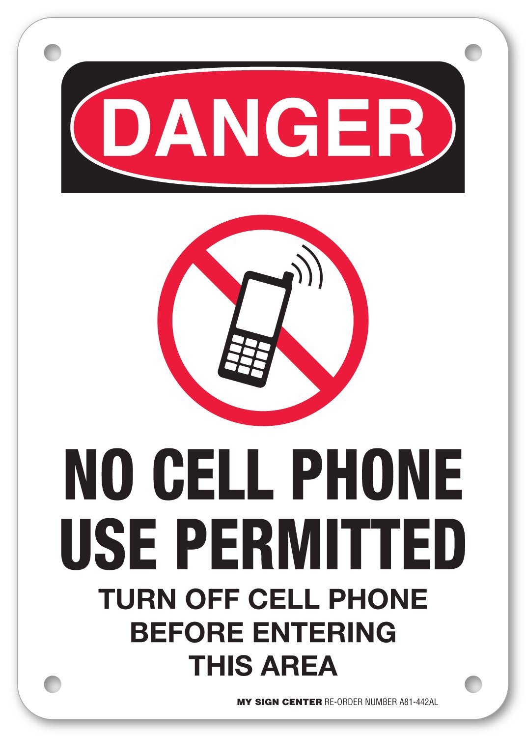 Danger No Cell Phone Use Permitted Turn Off Cell Phone Before Entering This Area Sign