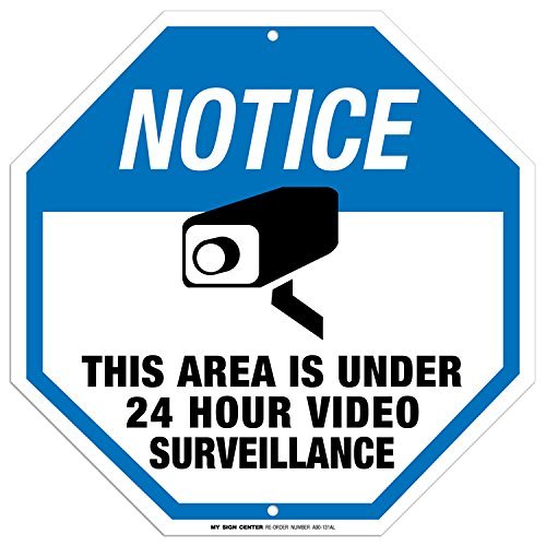 Notice This Area is Under 24 Hour Video Surveillance Sign