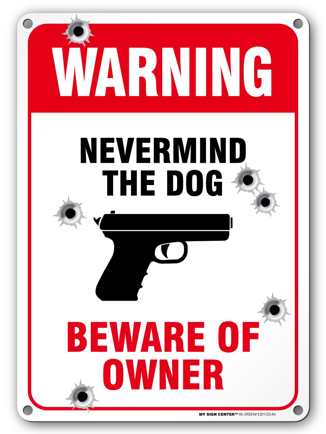 Never Mind The Dog Beware of Owner Gun Warning Signs