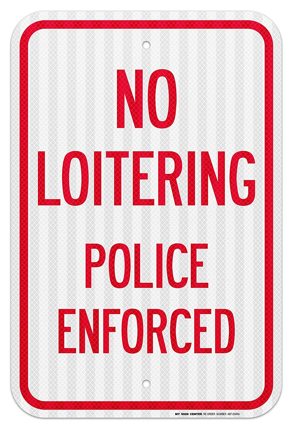 No Loitering Police Enforced Sign