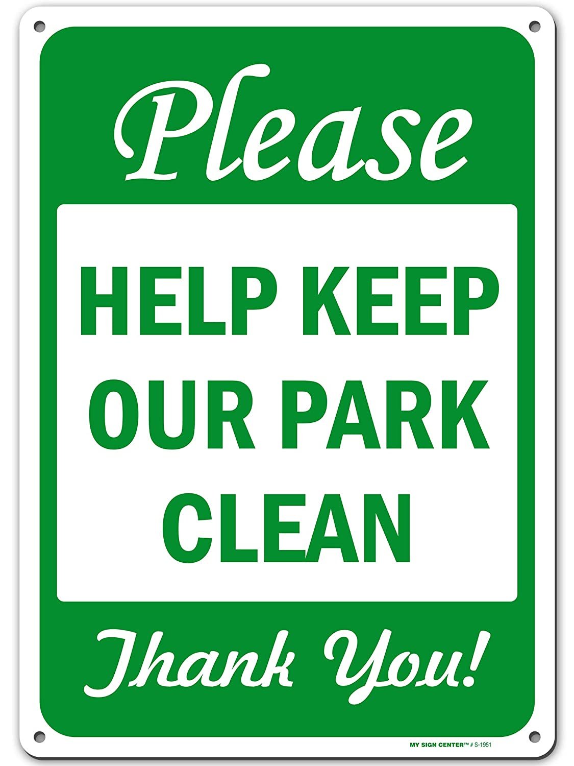 Keep Clean Sign, Please Help Keep Our Park Clean, 10” x 14” Industrial ...