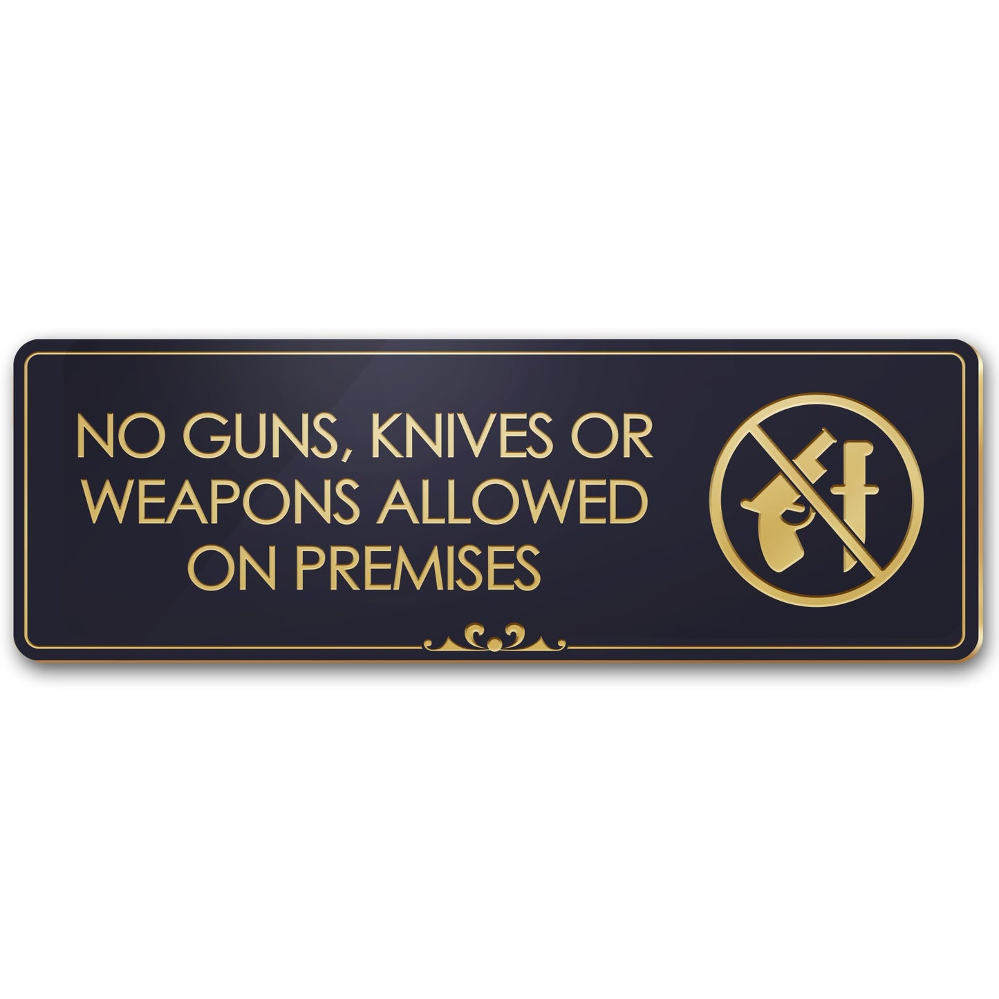 No Guns Knives Or Weapons Allowed On Premises - Laser Engraved Sign