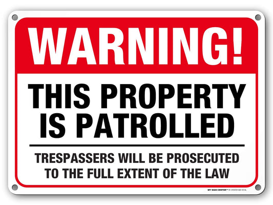 Warning No Trespassing Sign, Violators Will Be Prosecuted, This Property is Patrolled