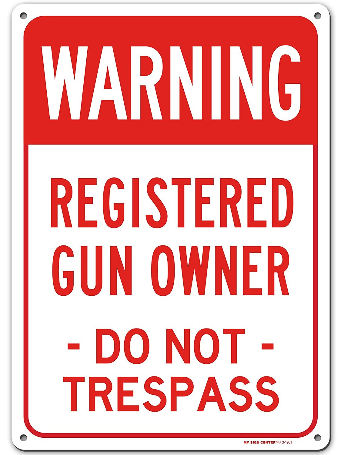 Private Property No Trespassing Registered Gun Owner Sign