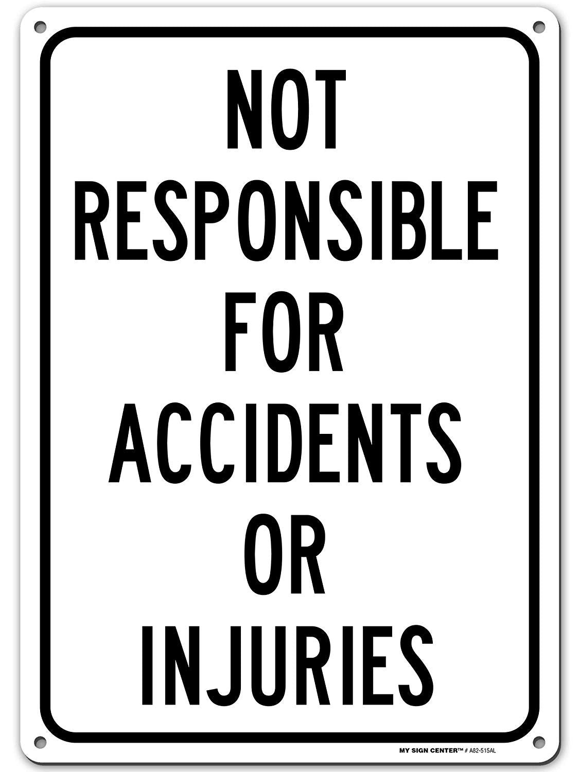 Enter at Your Own Risk Warning Sign Not Responsible for Accidents or Injuries
