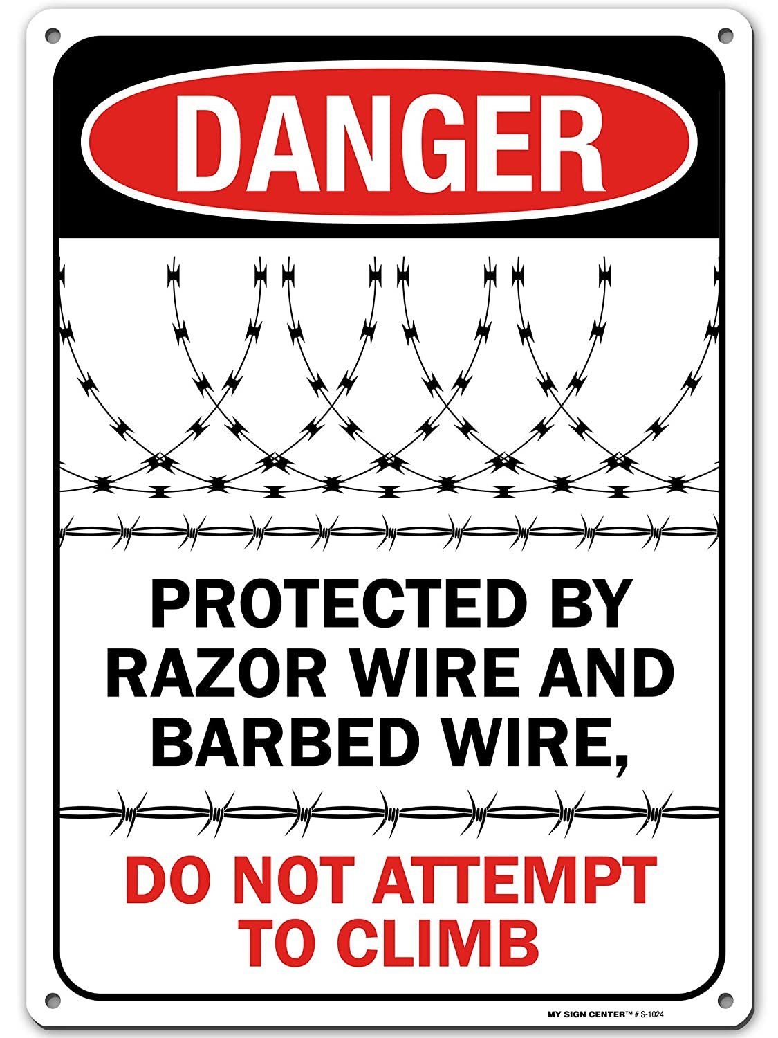 Danger Do Not Climb Protected by Razor Wire and Barbed Wire Sign