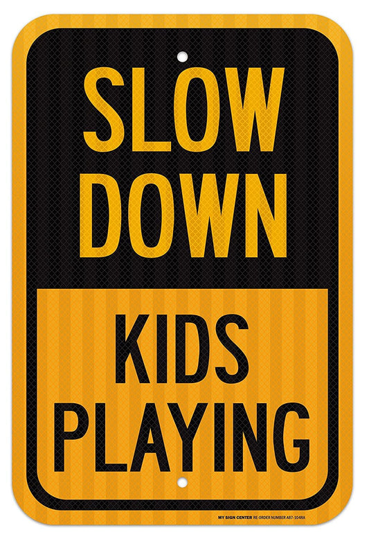 Slow Down Kids Playing Sign - Playground Safety Signs