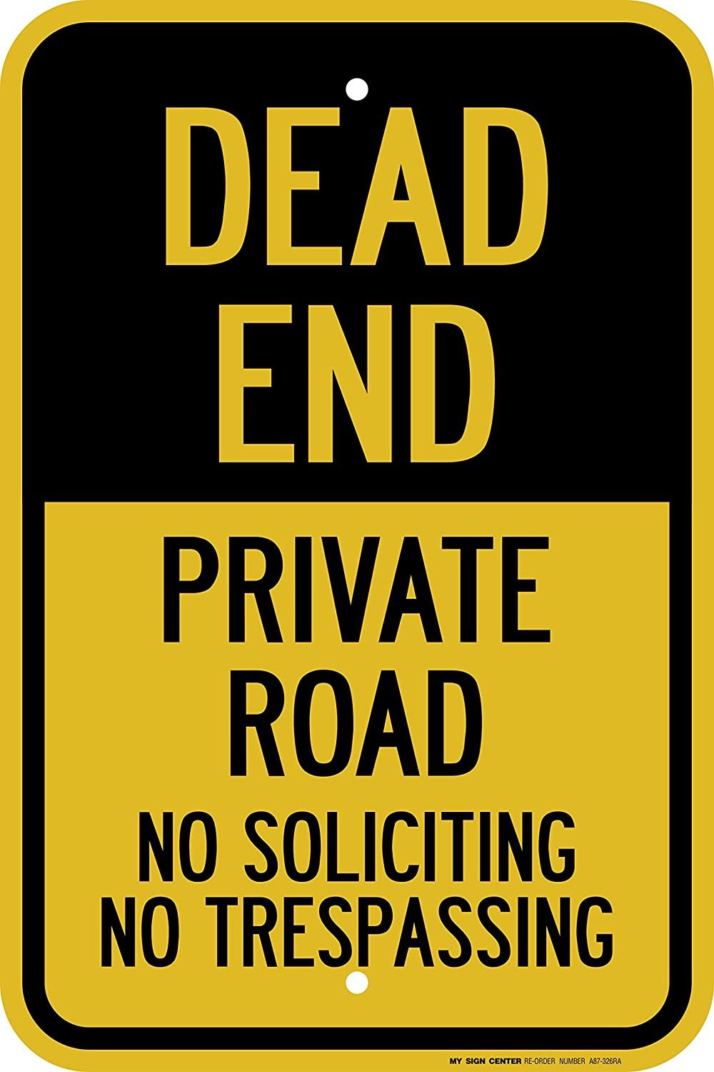 Dead End Private Road No Soliciting No Trespassing Laminated Sign
