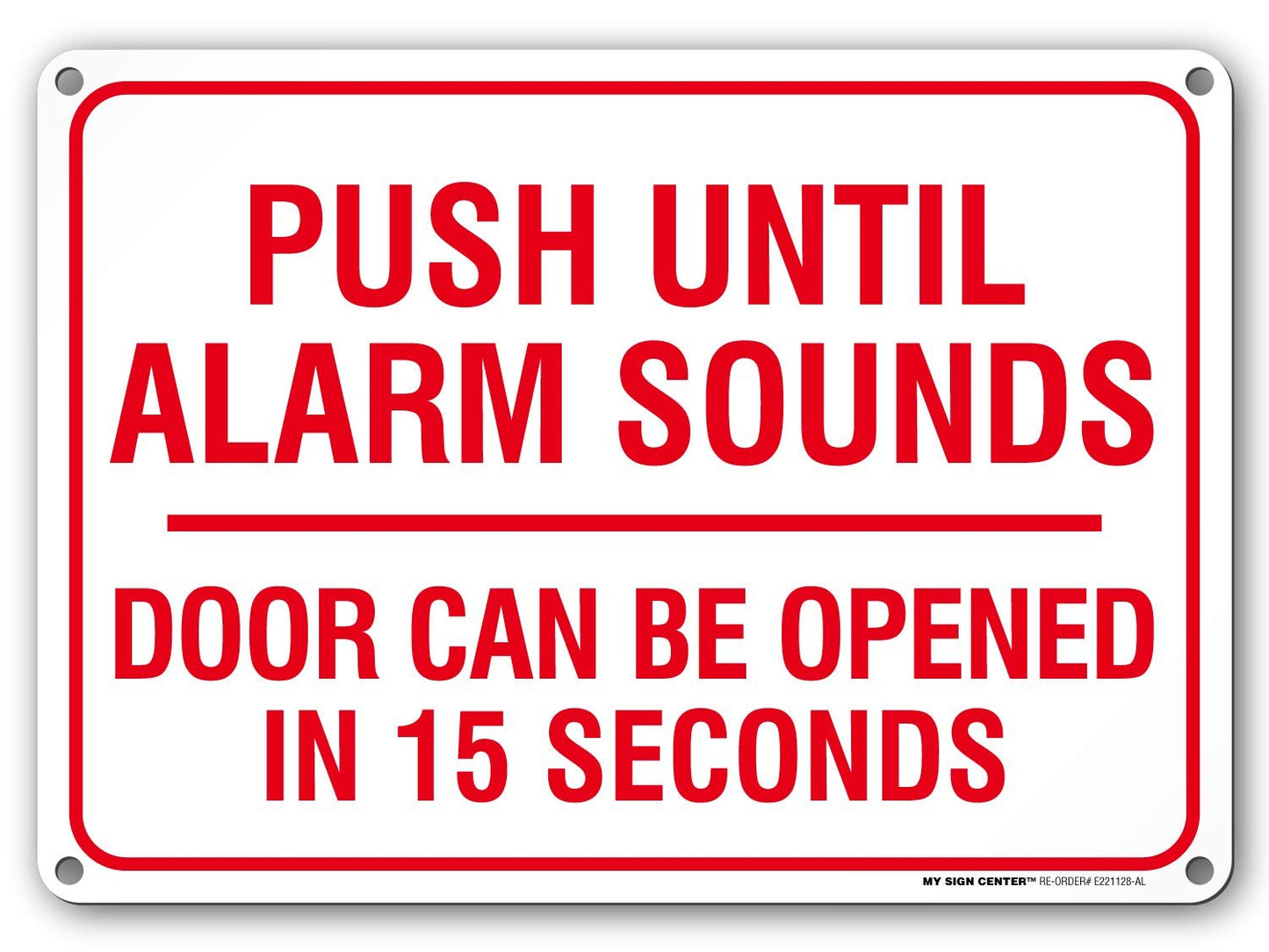 Push Until Alarm Sounds Door Can Be Opened in 15 Seconds Sign