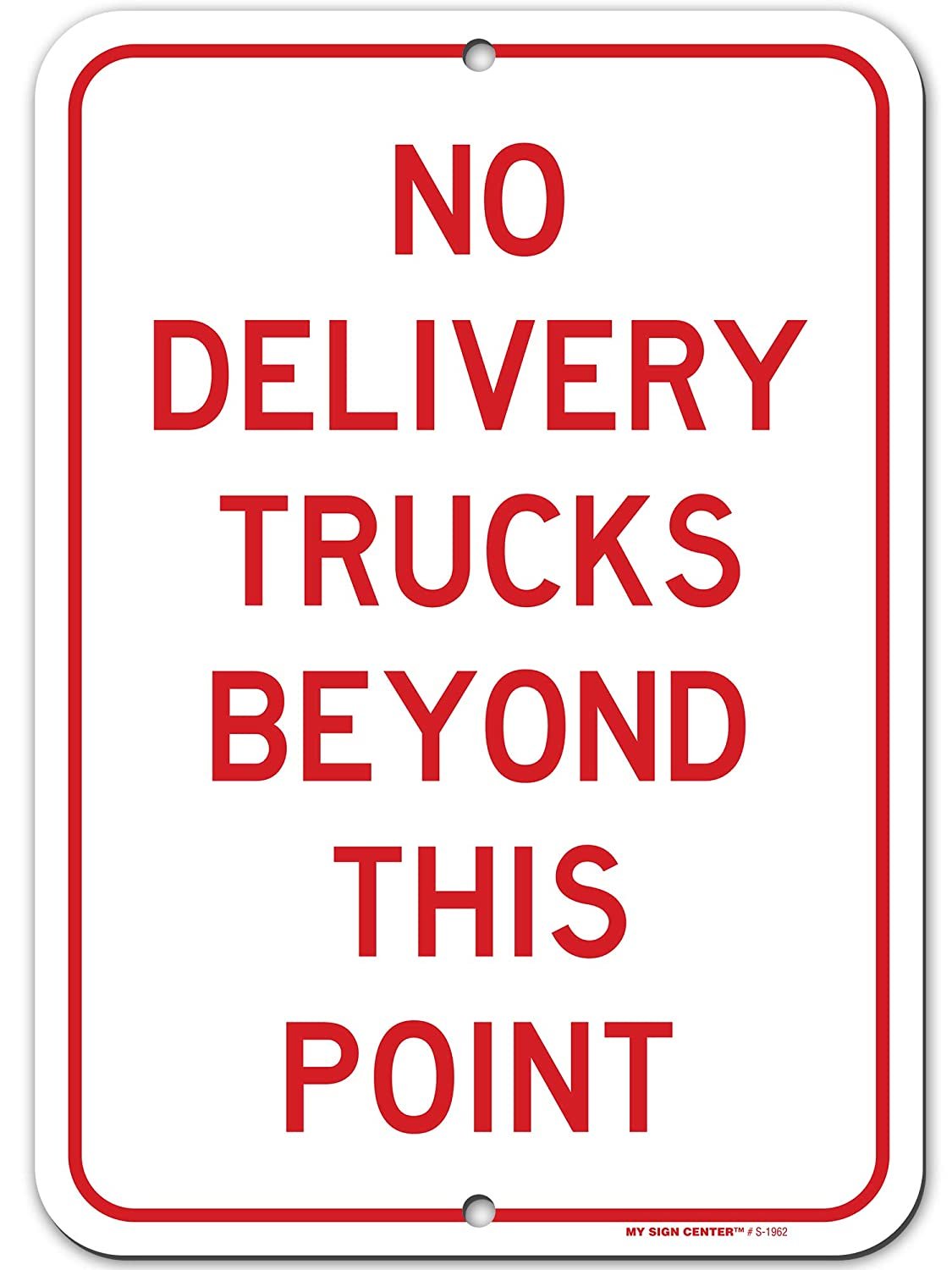 No Delivery Trucks Beyond This Point Sign