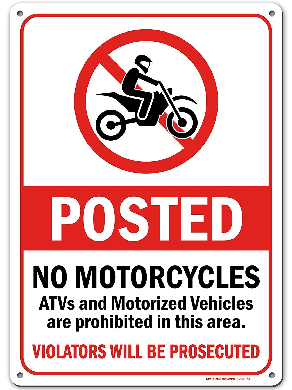 Posted - No Motorcycles, ATV and Motorized Vehicles Sign